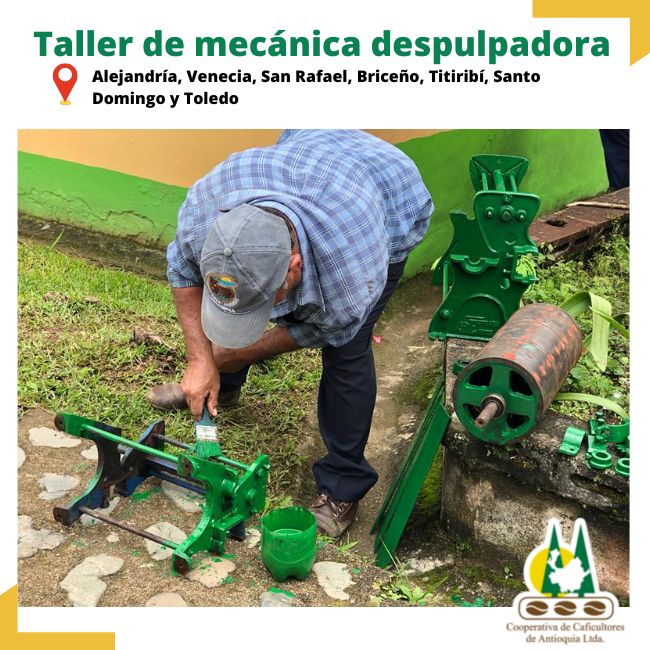 Taller de mecánica despulpadora: Alejandría, Venecia, San Rafael, Briceño, Titiribí, Santo Domingo y Toledo
