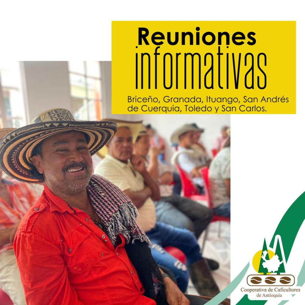 Reuniones informativas: Briceño, Granada, Ituango, San Andrés de Cuerquia, Toledo y San Carlos.