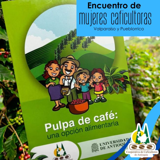 Encuentro de mujeres caficultoras: Valparaíso y Pueblorrico