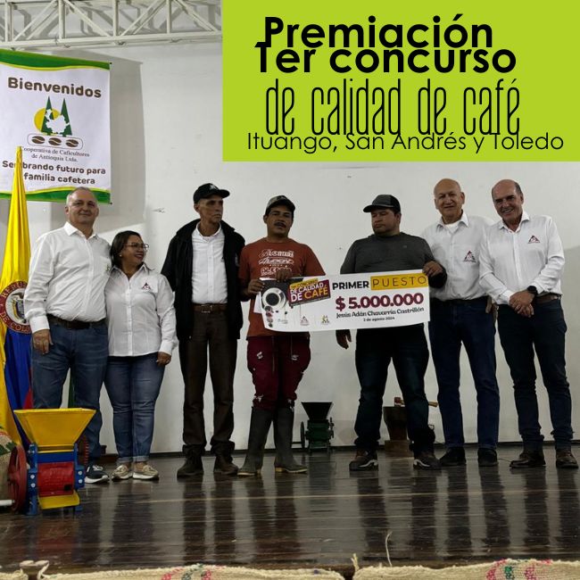Premiación 1er concurso de calidad de café de los municipios de Ituango, San Andrés de Cuerquia y Toledo