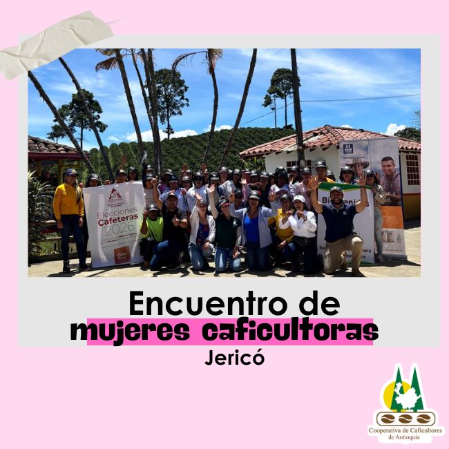 Encuentro de mujeres caficultoras: Jericó y Sonsón