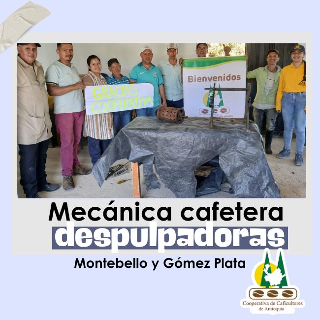 Mecánica cafetera: Despulpadoras: Montebello y Gómez Plata